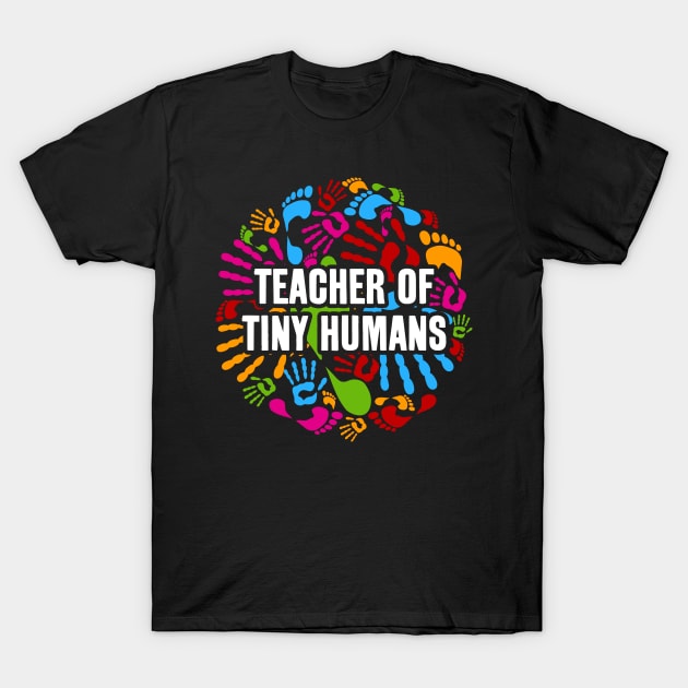 Teacher of Tiny Humans T-Shirt by RadStar